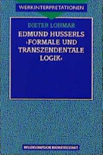 Edmund Husserls ' Formale und transzendentale Logik' (Werkinterpretationen)